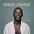 Vamos Chapar | Victor Alves