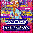 Bouge ton bail | Tony Latino