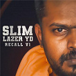 SLIM LAZER YD RECALL VOL 1 | Slim Lazer Yd