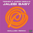 Jalebi Baby (DallasK Remix) | Tesher