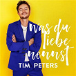 Was du Liebe nennst | Tim Peters