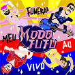 MODO FUFU (Ao Vivo) | Meu Funeral