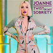 Twist In My Sobriety | Joanne