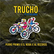 TRUCHO | Perro Primo