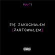 Sie Zakochalem (Zartowalem) | E V