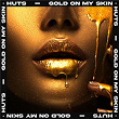 Gold On My Skin | Huts