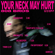 Your Neck May Hurt | 808bros