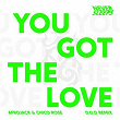 You Got The Love (D.O.D Remix) | Never Sleeps