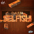 Selfish | Dalua