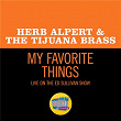 My Favorite Things (Live On The Ed Sullivan Show, December 1, 1968) | Herb Alpert & The Tijuana Brass