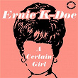 A Certain Girl | Ernie K-doe