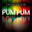 Pum Pum | Fresh Bodden