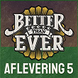 Better Than Ever (Aflevering 5 / Live) | Dewi