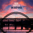 One Deep River | Mark Knopfler