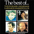 The Best Of...Theodorakis - Hadjidakis - Xarhakos - Markopoulos | Mikis Theodorakis