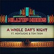 A Whole Day's Night | Hilltop Hoods
