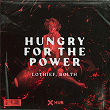 Hungry For The Power | Lothief