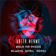 Bala Ma Nhess (Always April Remix) | Abeer Nehme