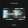 Your Mind | Adam Arcade