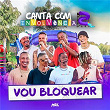 Vou Bloquear (Ao Vivo) | Grupo Envolvência