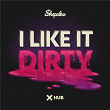 I Like It Dirty (Extended Mix) | Shapeless