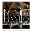 In My Hands | Francesco Maria Mancarella