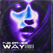No Other Way | Breno Rocha