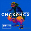 CHCX CHCX (SkyTaek Remix) | Gedz