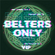 Don't Stop Just Yet (VIP) | Belters Only