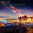 Drugs From Amsterdam | Mau P