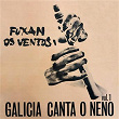 Galicia Canta O Neno | Fuxan Os Ventos