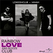 The Wild Rainbow Love And Booze Club | London Club