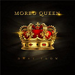 MORBO QUEEN | Dani Flow