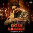Dole Laadle (Dhol Mix) | Gulzaar Chhaniwala