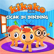 Cicak Di Dinding | Kikako Kids