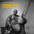 Toumani, Family & Friends | Toumani Diabaté