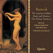 Bantock: The Cyprian Goddess; Helena Variations; Dante and Beatrice | The Royal Philharmonic Orchestra