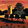 Howells: Missa Sabrinensis & Michael Fanfare | Bach Choir