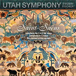 Saint-Saëns: Carnival of the Animals; Symphony No. 1; Symphony in A Major | Utah Symphony