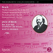 Bruch: Violin Concerto No. 2 & Other Works (Hyperion Romantic Violin Concerto 21) | Jack Liebeck