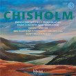 Erik Chisholm: Piano Concertos Nos. 1 & 2 | Danny Driver