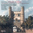 Handel: Chandos Anthems Nos. 5a, 6a & 8 | Orchestra Of The Age Of Enlightenment