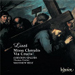 Liszt: Missa Choralis & Via Crucis | Corydon Singers