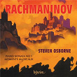Rachmaninoff: Piano Sonata No. 1 & Moments musicaux | Steven Osborne