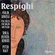 Respighi: Violin Sonatas & Other Pieces | Tanja Becker-bender