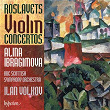 Roslavets: Violin Concertos Nos. 1 & 2 | Alina Ibragimova