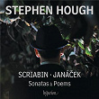 Scriabin: Piano Sonatas Nos. 4 & 5 – Janácek: On an Overgrown Path; 1905 Sonata etc. | Stephen Hough
