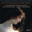 Szymanowski: Complete Music for Violin & Piano | Alina Ibragimova