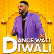 Dance Wali&nbsp;Diwali | Badshah