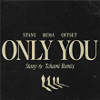 Only You (STANY & Tchami Remix) | Stany